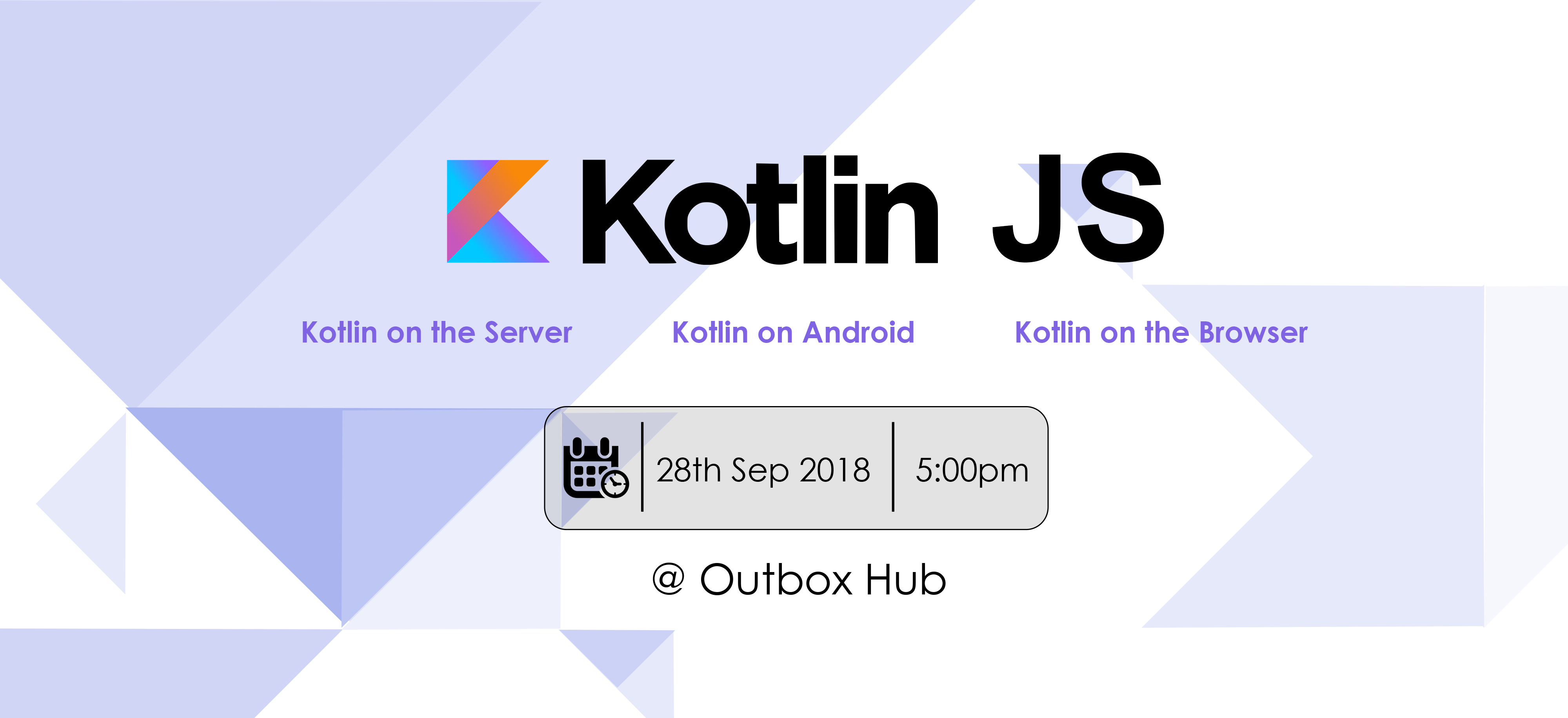 Kotlin User Meetup September 2018 Edition: Kotlin JS